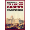The Training Ground: Grant, Lee, Sherman, and Davis in the Mexican War, 1846-1848