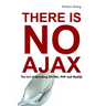There is No AJAX - The Art of Blending DHTML, PHP and MySQL