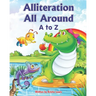 Alliteration All Around: A to Z