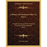 A History Of Northwest Ohio V2, Part 2: A Narrative Account Of Its Historical Progress And Development (1917)