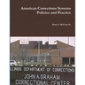 American Corrections Systems and Practice