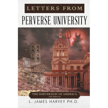 Letters from Perverse University: The Subversion of America - 2nd Edition