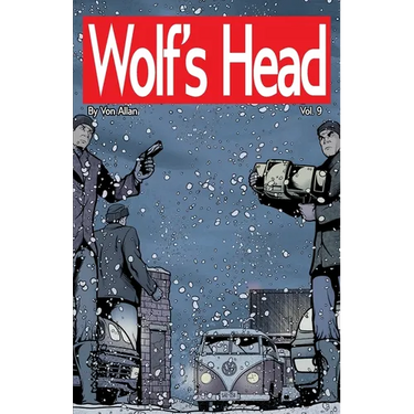 Wolf's Head Volume 9 - An Original Graphic Novel Series: Desperate and on the run with a newborn AI as well as her dog, Lauren Greene must risk everyt