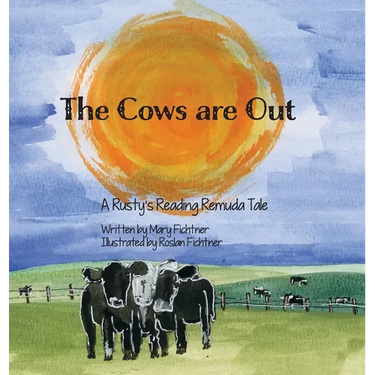 The Cows Are Out: A Rusty's Reading Remuda Tale