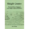 Ralegh's Country: The South West of England in the Reign of Queen Elizabeth I