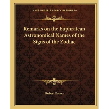 Remarks on the Euphratean Astronomical Names of the Signs of the Zodiac