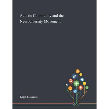Autistic Community and the Neurodiversity Movement