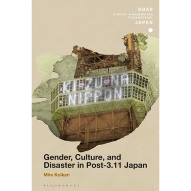 Gender, Culture, and Disaster in Post-3.11 Japan