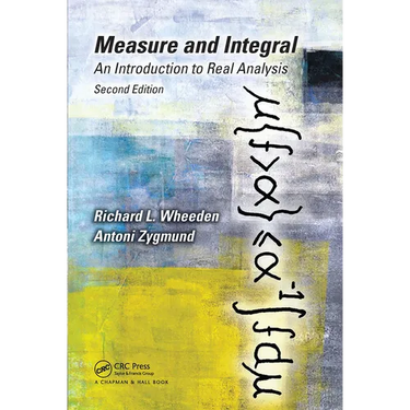 Measure and Integral: An Introduction to Real Analysis, Second Edition