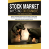 Stock Market Investing for Beginners: This Book Includes: Simple Strategies and Tactics to Make a Living from Trading and Investing. How to Understand