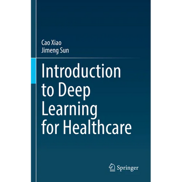 Introduction to Deep Learning for Healthcare