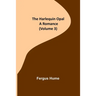 The Harlequin Opal: A Romance (Volume 3)