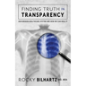 Finding Truth in Transparency: Our Broken Healthcare System and How We Can Heal It