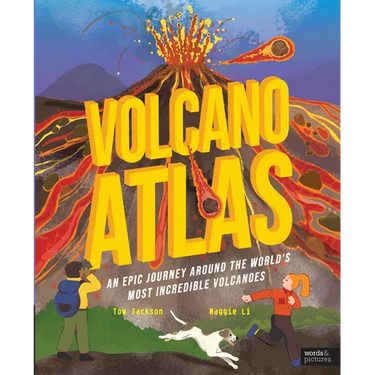 Volcano Atlas: An Epic Journey Around the World's Most Incredible Volcanoes