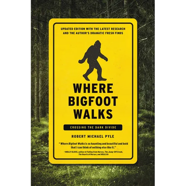 Where Bigfoot Walks: Crossing the Dark Divide