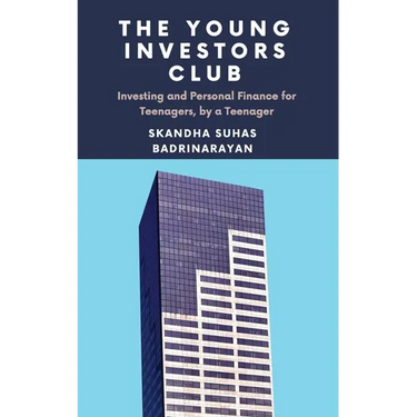 The Young Investors Club: Investing and Personal Finance for Teenagers, by a Teenager