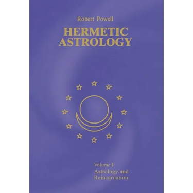 Hermetic Astrology: Vol. 1