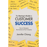 The Startup's Guide to Customer Success: How to Champion the Customer at Your Company