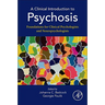 A Clinical Introduction to Psychosis: Foundations for Clinical Psychologists and Neuropsychologists