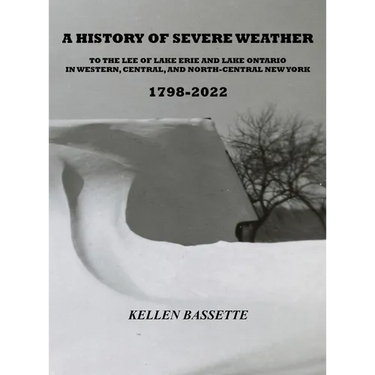 A History of Severe Weather to the Lee of Lake Erie and Lake Ontario in Western, Central, and North-Central New York 1798-2022
