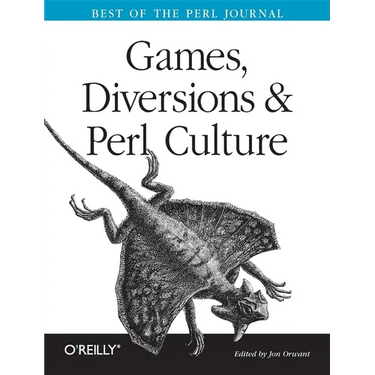 Games, Diversions, and Perl Culture: Best of the Perl Journal