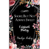 Short, But Not Always Sweet