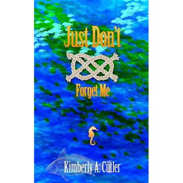Just Don't Forget Me