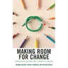 Making Room for Change: Finding Ways to Leverage Time to Benefit All Students