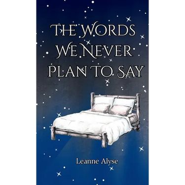 The Words We Never Plan To Say