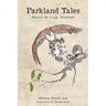 Parkland Tales: Stories for 3 a.m. Readings
