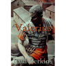 Valerius: A Roman Soldier's Quest For Glory