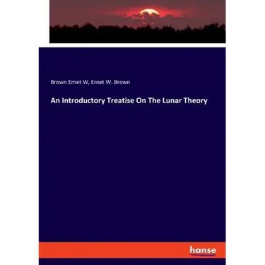 An Introductory Treatise On The Lunar Theory