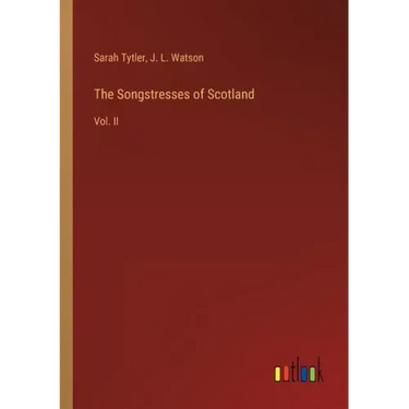 The Songstresses of Scotland: Vol. II