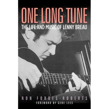 One Long Tune: The Life and Music of Lenny Breau
