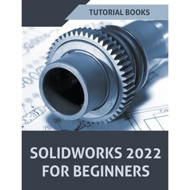 Solidworks 2022 For Beginners