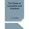 The Danes in Lancashire and Yorkshire