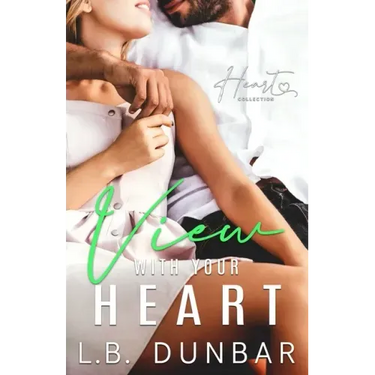 View With Your Heart: a small town romance