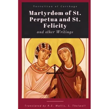 Martyrdom of St. Perpetua and Felicity