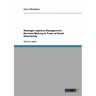 Strategic Logistics Management - Decision-Making in Times of Great Uncertainty