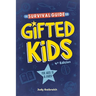 The Survival Guide for Gifted Kids: For Ages 10 and Under