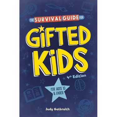The Survival Guide for Gifted Kids: For Ages 10 and Under