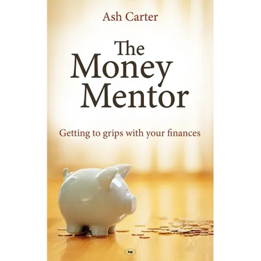 The Money Mentor: Getting to Grips with Your Finances