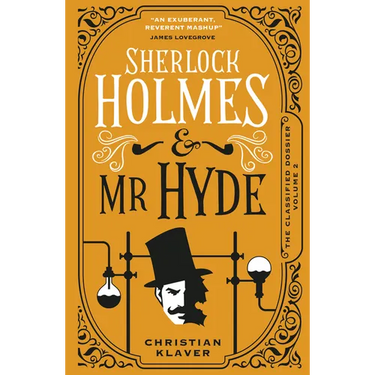 Sherlock Holmes and MR Hyde: The Classified Dossier