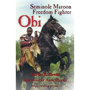 Obi: Seminole Maroon Freedom Fighter