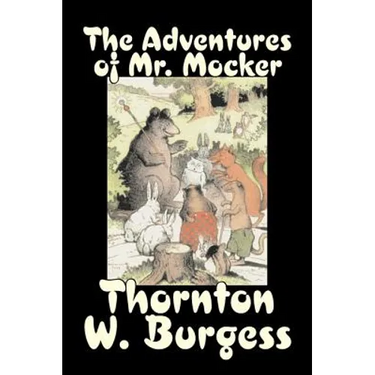 The Adventures of Mr. Mocker by Thornton Burgess, Fiction, Animals, Fantasy & Magic