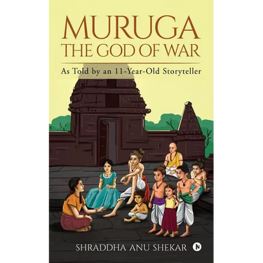 MURUGA - The God of War: As Told by an 11-Year-Old Storyteller
