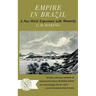 Empire in Brazil: A New World Experiment with Monarchy