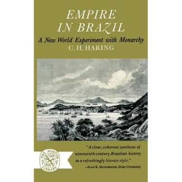 Empire in Brazil: A New World Experiment with Monarchy
