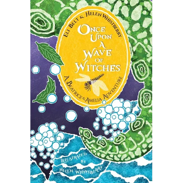 Once Upon a Wave of Witches: A Beatrice & Amelia Adventure