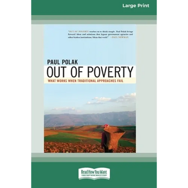 Out of Poverty: What Works When Traditional Approaches Fail (16pt Large Print Edition)